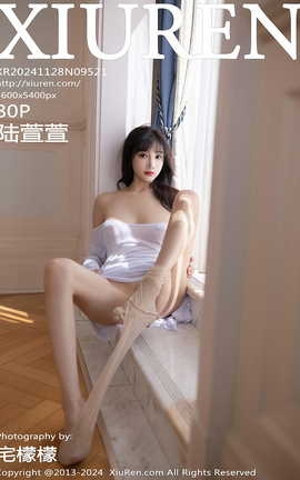 秀人网XIUREN 2024.11.28 VOL.9521 陆萱萱 秀人网XIUREN 2024.11.28 VOL.9521 陆萱萱