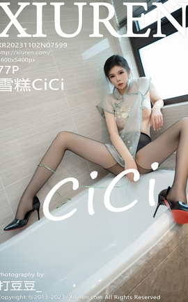 XIUREN 2023.11.02 VOL.7599 ѩCiCi_˿