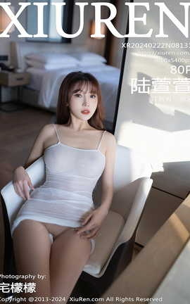 秀人网XIUREN 2024.02.22 VOL.8131 陆萱萱 秀人网XIUREN 2024.02.22 VOL.8131 陆萱萱