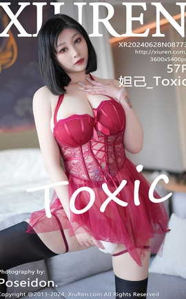 XIUREN 2024.06.28 VOL.8773 槼_Toxic_˿