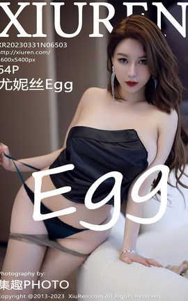 XIUREN 2023.03.31 VOL.6503 ˿Egg_˿