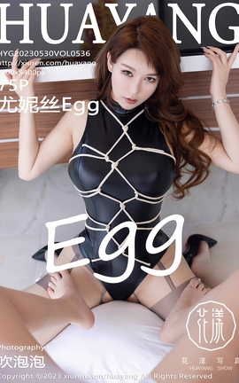 HuaYang 2023.05.30 VOL.536 ˿Egg